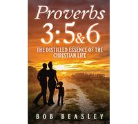 Proverbs 3:5&6: The Distilled Essence of the Christian Life