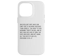Proverbs 31:10-12 An excellent wife who can find? She is far Case for iPhone 14 Pro Max