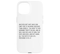 Proverbs 31:10-12 An excellent wife who can find? She is far Case for iPhone 15