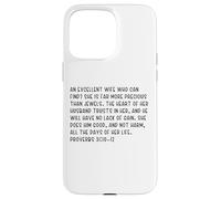 Proverbs 31:10-12 An excellent wife who can find? She is far Case for iPhone 15 Pro Max