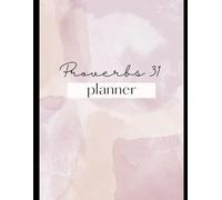 Proverbs 31 Daily Planner (Longer version) with Monthly Calendar, Daily To do, Prayer boards