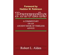 Proverbs: A Commentary on an Ancient Book of Timeless Advice
