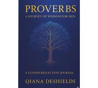 Proverbs a Journey of Wisdom for Men