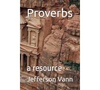 Proverbs: a resource (Old Testament Resources)