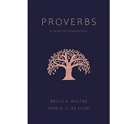 Proverbs A Shorter Commentary by Bruce K Waltke (Paperback Book)