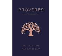 Proverbs: A Shorter Commentary. Waltke, De-Silva 9780802875037 Free Shipping