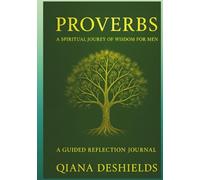 PROVERBS A SPIRITUAL JOURNEY OF WISDOM FOR MEN