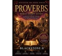 Proverbs Bible Study Guide: A Complete Overview, Summary, breakdown, and Explanation of The Book of Proverbs (Discover The Book Series)
