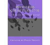 Proverbs, Chapters 27-31: A Reflective bible Study Journal (proverbs | the reflective bible study journals)