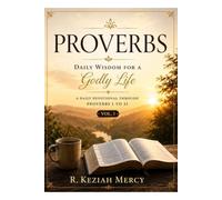 Proverbs: Daily Wisdom for a Godly Life