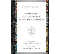 Proverbs, Ecclesiastes, Song of Solomon: Volume 9 (Ancient Christian Commentary on Scripture)