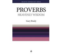 Proverbs: Heavenly Wisdom (Welwyn Commentary Series)
