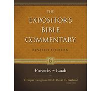 Proverbs-Isaiah: 06 (Expositor's Bible commentary): 6