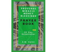Proverbs Miracle Money Blessings Prayer Book: 30 Day Devotional