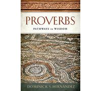 Proverbs Pathways to Wisdom