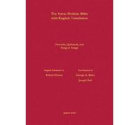 Proverbs, Qoheleth and Song of Songs According to the Syriac Peshitta Version with English Translation (Surath Kthob)