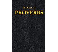 Proverbs: The Book of