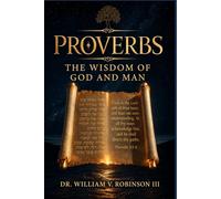 PROVERBS: The Wisdom of God and Man (The Life That Follows)