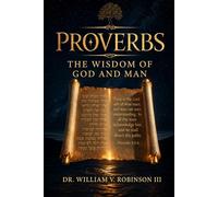 PROVERBS: The Wisdom of God and Man (The Life That Follows)