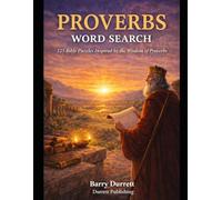 Proverbs Word Search: 125 Bible Puzzles Inspired by the Wisdom of Proverbs (The Scripture Puzzle Series)