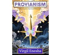 Provianism: The Creative Survival Philosophy