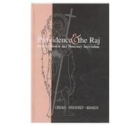 Providence and the Raj: Imperial Mission and Missionary Imperialism