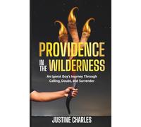 Providence In The Wilderness: An Igorot Boy's Journey Through Calling, Doubt, And Surrender