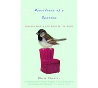 Providence of a Sparrow: Lessons from a Life Gone to the Birds
