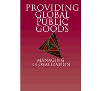 Providing Global Public Goods: Managing Globalization