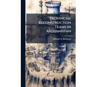 Provincial Reconstruction Teams in Afghanistan
