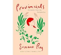 Provincials: Postcards from the Peripheries