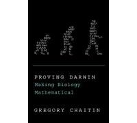 Proving Darwin: Making Biology Mathematical