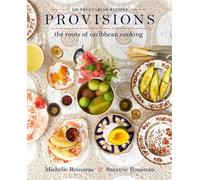 Provisions: The Roots of Caribbean Cooking--150 Vegetarian Recipes