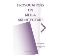 Provocations on Media Architecture