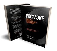 Provoke: The Art of Transformative Facilitation