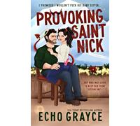 Provoking Saint Nick: A Brother's Best Friend, Forced Proximity, Fake Relationship, Holiday Romance (A Breaking Bro Code Series Standalone)