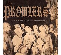 Prowlers - Hair Today, Gone Tomorrow [Vinyl LP] [VINYL]