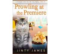 Prowling at the Premiere: A Norwegian Forest Cat Café Cozy Mystery - Book 23