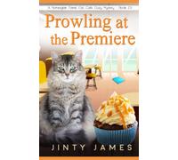 Prowling at the Premiere: A Norwegian Forest Cat Café Cozy Mystery - Book 23