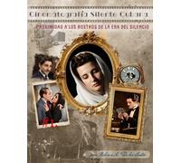 Proximidad a Los Rostros de la Era del Silencio #1: Cinematografía Silente Cubana.