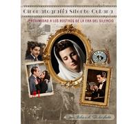 Proximidad a Los Rostros de la Era del Silencio #1: Cinematografía Silente Cubana.