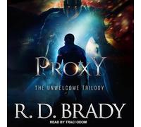 Proxy: A Dystopian Thriller (Unwelcome Trilogy)