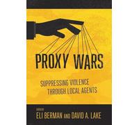 Proxy Wars: Suppressing Violence through Local Agents