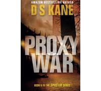 ProxyWar: Book 6 of the Spies Lie series: Volume 6