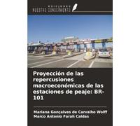 Proyección de las repercusiones macroeconómicas de las estaciones de peaje: BR-101