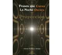 Proyección. Frases que curan la noche Oscura VI