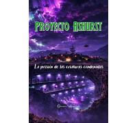 Proyecto Ashurst: La prisión de las criaturas condenadas
