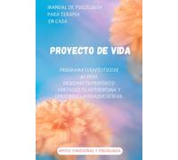 PROYECTO DE VIDA: MANUAL DE PSICOLOGÍA PARA USO EN CASA