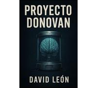 PROYECTO DONOVAN: Un thriller psicológico que desafía la frontera entre la mente y la muerte