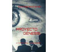 PROYECTO GÉNESIS: LA CUENTA ATRÁS... HA COMENZADO